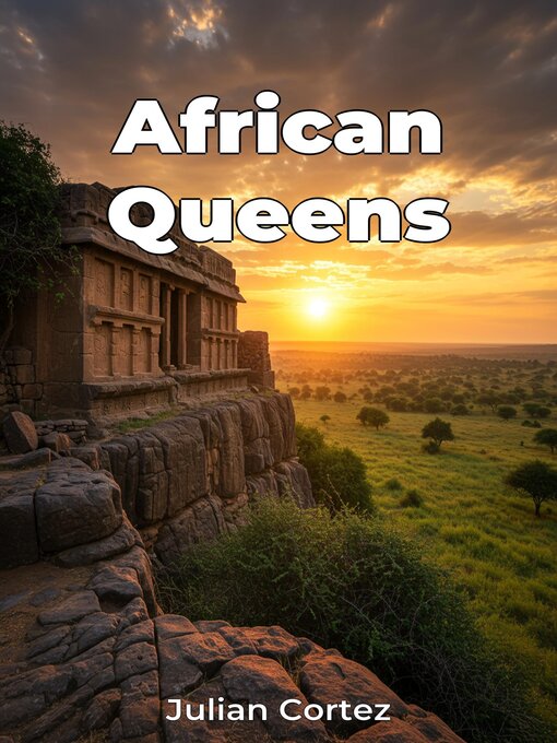 Title details for African Queens by Julian Cortez - Available